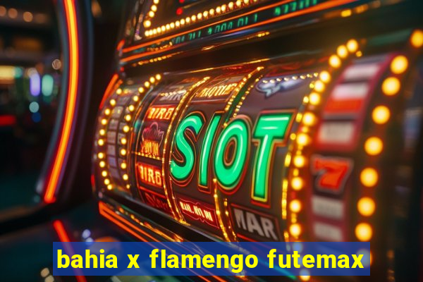 bahia x flamengo futemax
